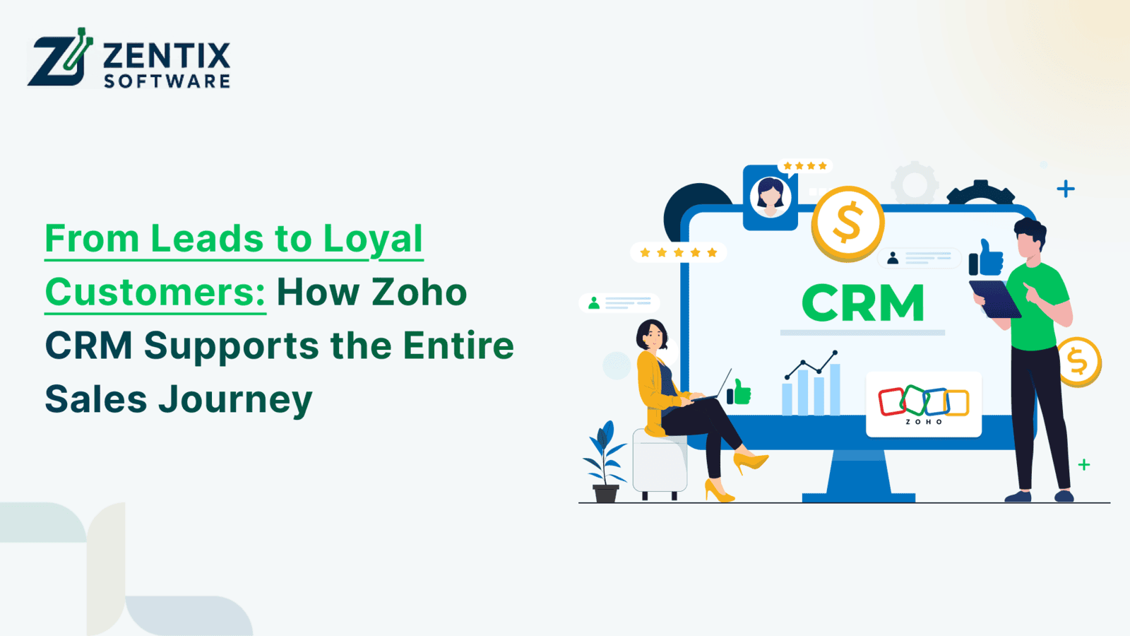 From Leads to Loyal Customers: How Zoho CRM Supports the Entire Sales Journey